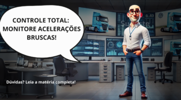Monitore a Aceleração Brusca nos seus Caminhões