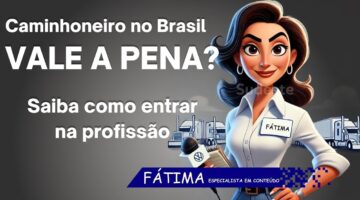 Como se Tornar Caminhoneiro no Brasil? Descubra Agora!