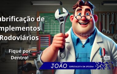 Lubrificação de Implementos Rodoviários: Fique por Dentro!